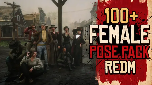 100+ Custom Female Poses for RedM | Native .ycd Pack